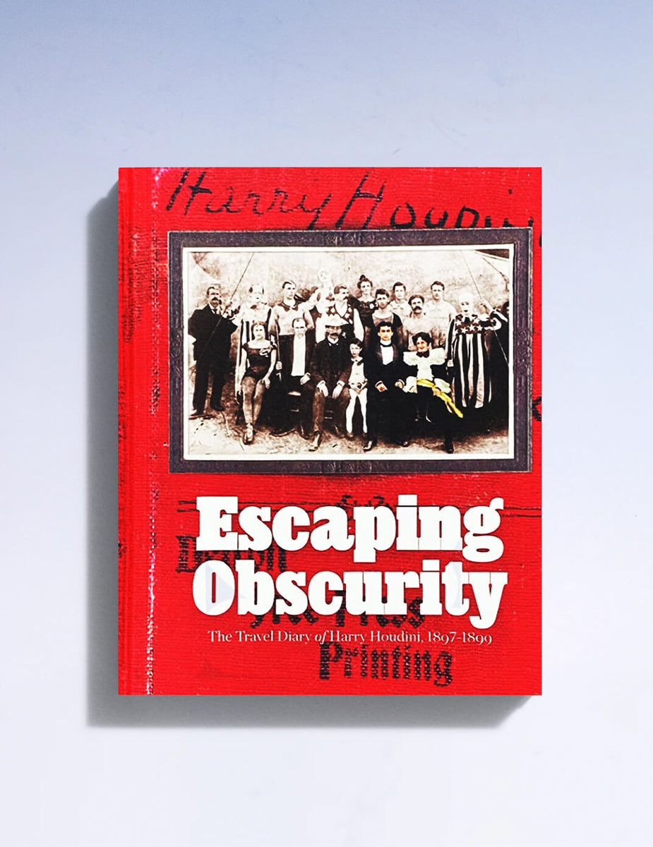 Escaping Obscurity: Houdini's Travel Diary 1897–1899 – Tannen's