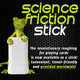 Science Friction Stick