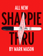 All New Sharpie Thru