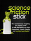 Science Friction Stick