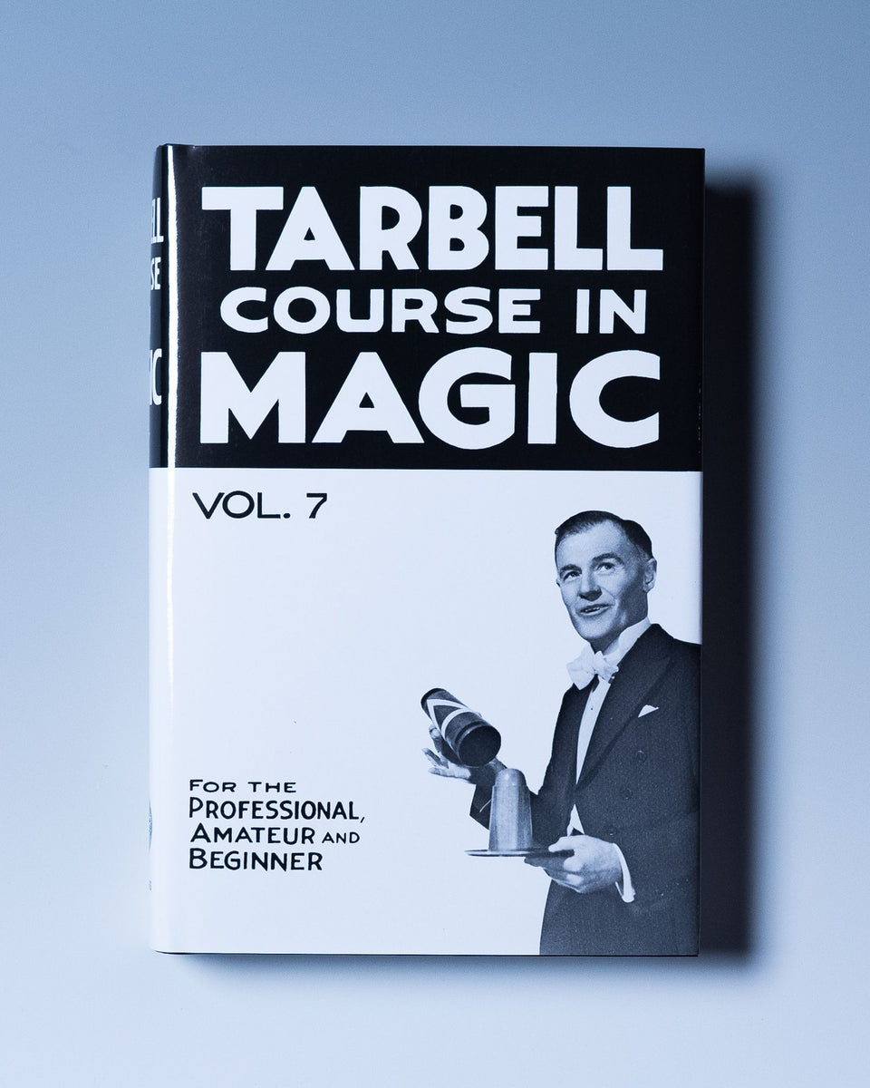 The Tarbell Course in Magic VOL. 7