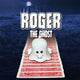 Roger the Ghost