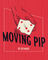 Moving Pip Pro (5 to 4)