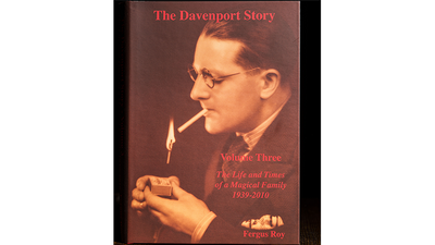 The Davenport Story Volume 3 The Life and Times of a Magic Family 1939-2010 by Fergus Roy - Book